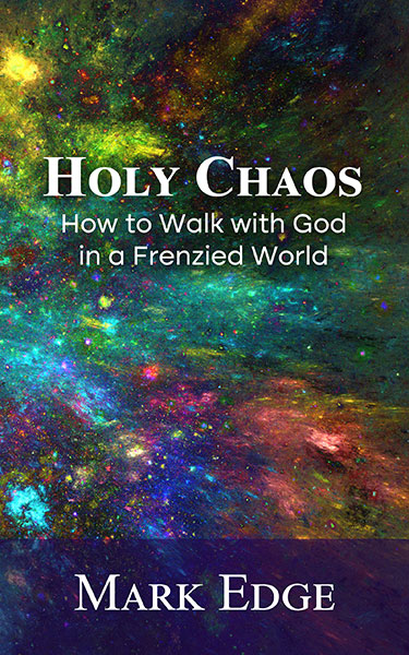 Holy Chaos by Mark Edge
